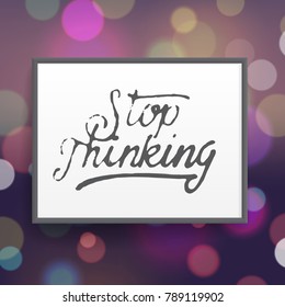 Poster with hand drawn lettering slogan on vintage background. Vector illustration.