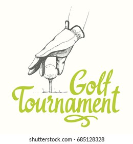 Poster with hand of golfer and golf ball. Vector set of hand-drawn sports equipment. Illustration in sketch style on white background. Brush calligraphy elements for your design. Tournament.
