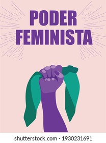 Poster einer Hand, die ein grünes Bandana Symbol des Feminismus hält. Nachricht: "Poder feminista", was "feministische Macht" bedeutet. Flache Illustration. 