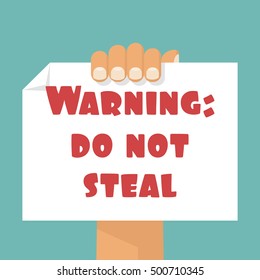 Poster in hand with a warning: DO NOT STEAL. You can use as a template for the slogan, text message. Copyright compliance. Vector illustration flat design.