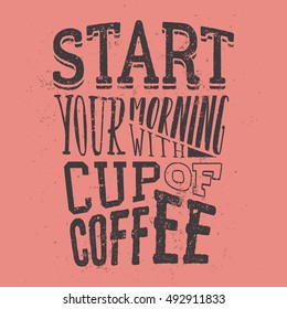 Poster with hand-drawn coffee slogan. Creative vector illustration. Typography design for posters, prints, labels, menu design, advertising cafe or restaurant.
