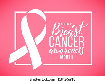 Poster with handdrawn lettering and pink ribbon. Symbol of breast cancer awareness month in october. Vector illustration.