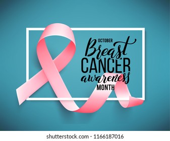 Poster with handdrawn lettering. Realistic pink ribbon. Symbol of breast cancer awareness month in october. Vector illustration.