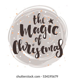 poster with a handwritten inscription. Brush Calligraphy "the magic of christmas" 