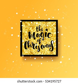 poster with a handwritten inscription. Brush Calligraphy "the magic of christmas" 