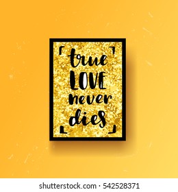 poster with a handwritten inscription. Brush Calligraphy true love never dies