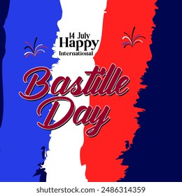 Poster happy Bastille day france greetings Celebration Eiffel Tower in colors of French flag icon for background, banner, card. Eiffel Tower with fireworks. French National Day. July 14 every year