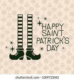 poster happy saint patricks day with legs of leprechaun with striped socks in green color silhouette with background pattern of clovers