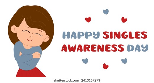 Poster Happy Singles Awareness Day. Happy woman hug herself. Anti-Valentine's Day. Vector illustration.