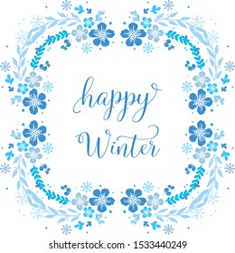 Poster happy winter, with texture of nature blue flower frame. Vector