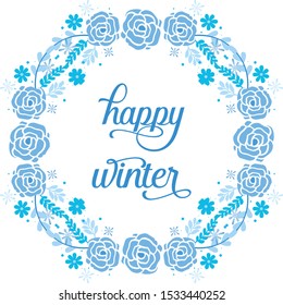 Poster happy winter, with texture of nature blue flower frame. Vector