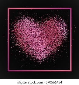 Poster with heart from pink dust, confetti, sparkles, glitter in pink metallic frame, border on black background. Vector illustration for Happy Valentines Day.