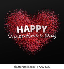 Poster with heart from red confetti, sparkles, glitter and lettering Happy Valentines Day on black background. Vector illustration.