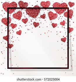 Poster with hearts from red confetti, sparkles, glitter and place for text in black frame, border on white background. Vector illustration for Happy Valentines Day.