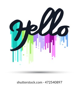 Poster "Hello" with multicolor dripping paint. Vector illustration / logo / label / tattoo