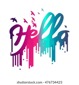 Poster "Hello" with multicolor dripping paint. Vector illustration / logo / label / tattoo