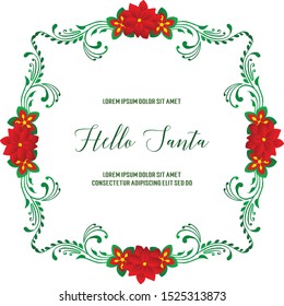 Poster hello santa, with graphic design element of green leafy flower frame. Vector