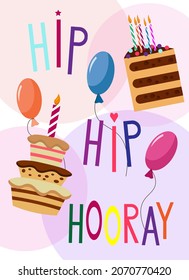 Poster - hip hip hooray, cake, candles and balloons. Festive poster for birthday and other holidays. Vector illustration. For use in the interior, postcards, invitations and greetings, souvenirs and