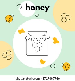 Poster honey. Icon of a jar of honey in a linear style with graphic elements, honeycombs and bees.Vector illustration.