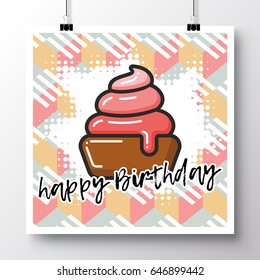 Poster with icon cupcake and phrase-Happy Birthday on a vintage background. Vector illustration for wallpaper, flyers, invitation, brochure, greeting card, menu.