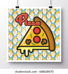 Poster with icon slice pizza on a vintage pattern background. Vector illustration for wallpaper, flyers, invitation, brochure, greeting card, menu.