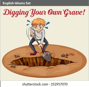 A Poster Of An Idiom Showing A Man Digging A Grave