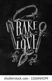 Poster with illustrated pastry equipment lettering bake with love in hand drawing style on chalk background.