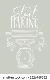 Poster with illustrated pastry equipment lettering start baking in hand drawing style on gray background.