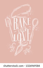 Poster with illustrated pastry equipment lettering bake with love in hand drawing style on pink background.