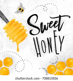 Poster illustrated spoon, honeycombs lettering sweet honey drawing on dirty paper background