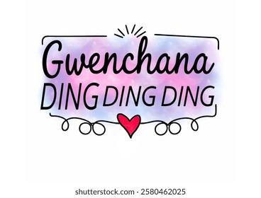 A poster illustration about Gwenchana Ding Ding Ding. Gwenchana means I'm okay or I'm fine. Ding is a catchy tempo word.