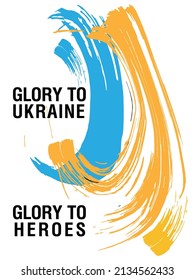 Poster mit dem Bild von Bürsten in den Farben der Flagge der Ukraine. Slogan "Ruhm für die Ukraine und Ruhm für die Helden"