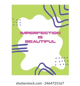 Poster imperfection is beautiful flat design 