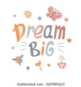 A poster with the inscription Dream big and elements of magic. Vector illustration for nursery and textile decoration