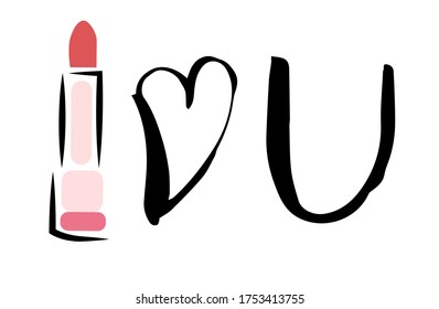 Poster with inscription "Lipstick loves you"  Hand drawn heart. Card with vector typography. Hand drawn holiday lettering. Ink illustration. Modern brush calligraphy. Makeup sketch