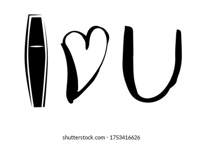 Poster with inscription "Mascara loves you"  Hand drawn heart. Card with vector typography. Hand drawn holiday lettering. Ink illustration. Modern brush calligraphy. Make up sketch cosmetic