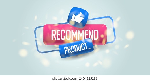 A poster with the inscription recommend and a thumbs up. An illustration for a product recommendation. Elements for the design. Modern vector graphics