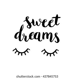 Poster with inscription "Sweet dreams".Hand drawn lettering . Inspirational vector typography.