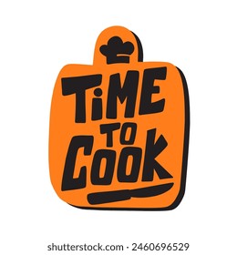 A poster with the inscription "Time to cook" on a kitchen chopping board with a knife and a chef's hat. Vector illustration