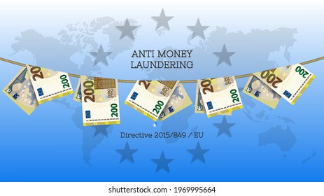 Poster with inscriptions, anti money laundering. Directive 2015.849.EU. Curved 200 euro banknotes hang from a rope against a background of stars and a map of the world