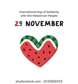 Poster for International Day of Solidarity with the Palestinian People with cartoon clipart of watermelon slice in the shape of heart. Banner design for 29 November for support Palestine