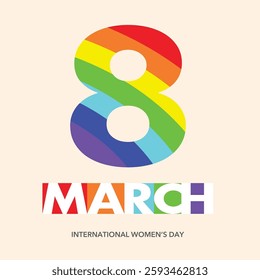 Poster for International Women's Day. Multicolored number 8 on a light yellow background, the white word MARCH on a square shape and the white words INTERNATIONAL WOMEN'S DAY at the bottom.