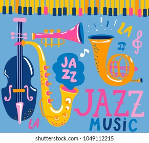 Poster for the jazz musical festival with classic music instruments - cello, cornet, tuba, clarinet, saxophone. Handdrawn lettering. Vector illustration for music events, jazz concerts.