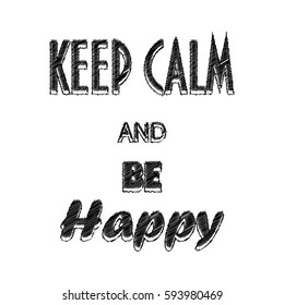 Poster KEEP CALM and BE Happy. Vector illustration.