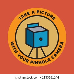 Poster or label with Pinhole camera and text Take a Picture With Your Pinhole Camera, vector illustration