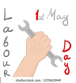 Poster Labor Day. Text and male hand with a wrench. Vector illustration