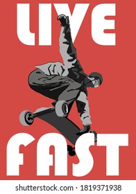 poster layout with a gray silhouette of a skateboarder jumping on a red background. Inscription: "Live fast"