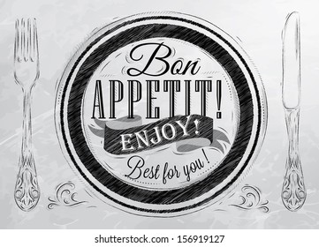 Poster lettering bon appetit enjoy best for you, in vintage style drawing with coal on board.