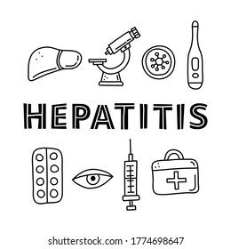 Poster with lettering and doodle outline hepatitis medical icons including liver, microscope, virus, thermometer, tablets blister, eye, syringe, first aid kit isolated on white background.