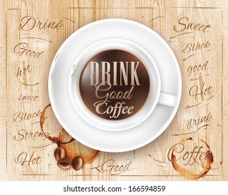 Poster lettering drink good coffee and drink inscriptions, in vintage old style drawing on wood background.